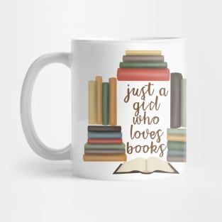 Just a girl who loves books Mug